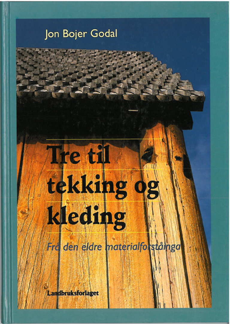 Tre til tekking og kledning, jon Bojer Godal