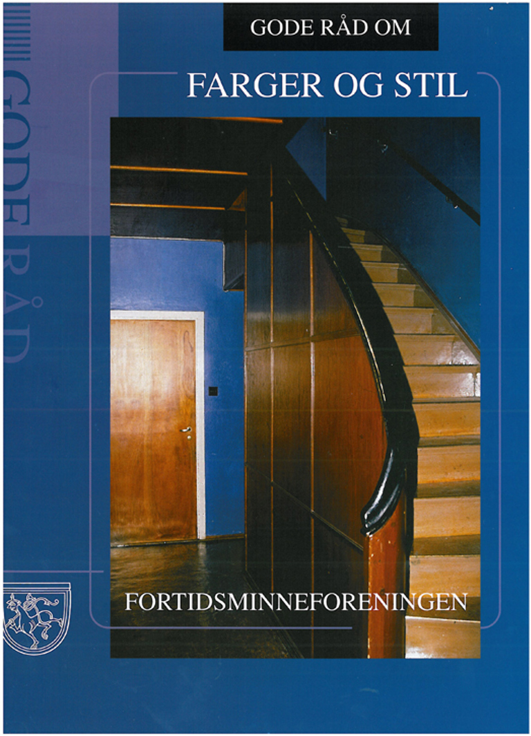 Gode råd om farger og stil. Fortidsminneforeningen