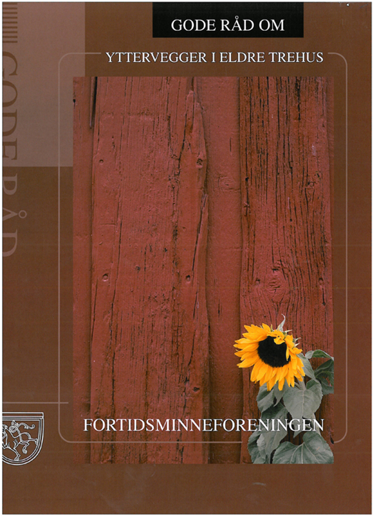 Gode råd om yttervegger. Fortidsminneforeningen